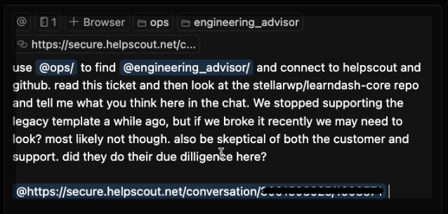 Chat interface showing an instruction to use @ops and @engineering_advisor to investigate a HelpScout ticket and GitHub repository. The text discusses verifying a potential legacy template issue, questioning customer and support due diligence, and includes a HelpScout ticket link.